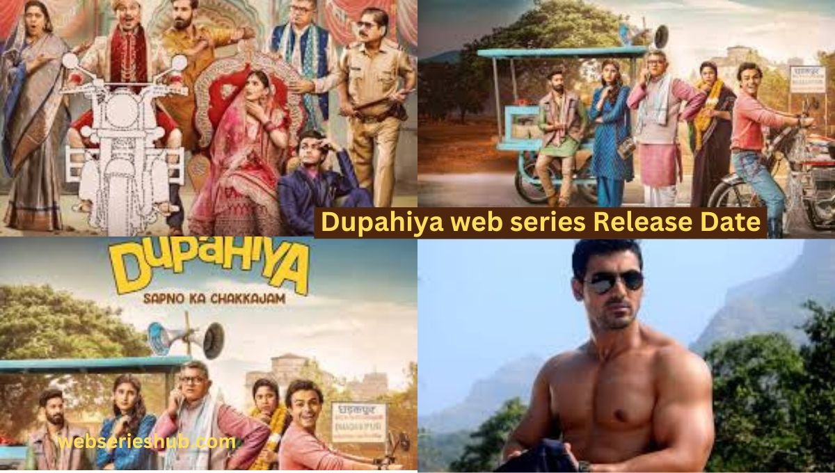 Dupahiya web series Release Date