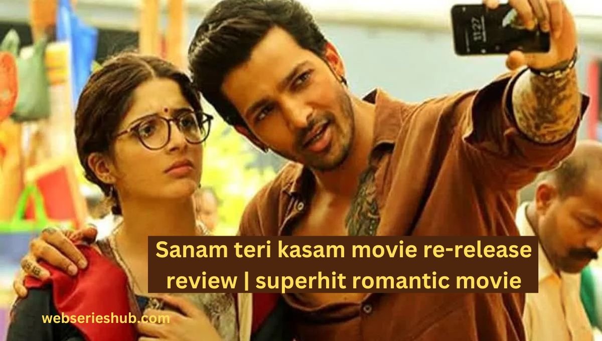 Sanam teri kasam movie re-release review | superhit romantic movie